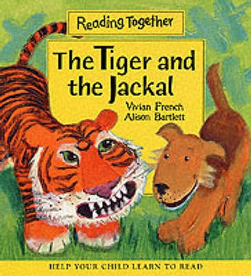 Tiger And The Jackal - French Vivian, and Bartlett Alison