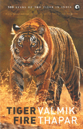 Tiger Fire: 500 Years of the Tiger in India