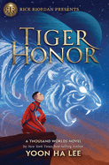 Tiger Honor: A Thousand Worlds Novel