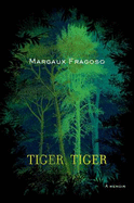 Tiger, Tiger - Fragoso, Margaux