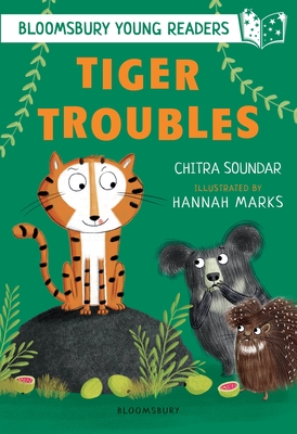 Tiger Troubles: A Bloomsbury Young Reader: White Book Band - Soundar, Chitra