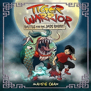 Tiger Warrior: Battle for the Jade Rabbit: Book 4
