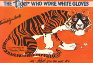 Tiger Who Wore White Gloves