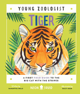 Tiger (Young Zoologist): A First Field Guide to the Big Cat with the Stripes