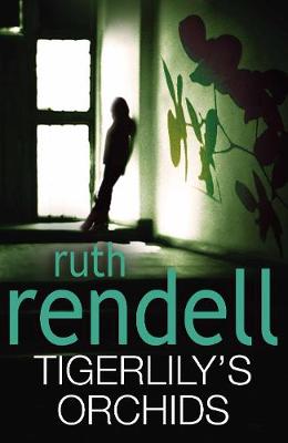 Tigerlily's Orchids - Rendell, Ruth