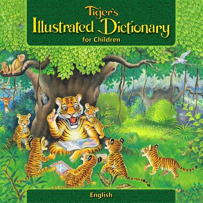 Tiger's Illustrated Dictionary for Children: English - Sharma, Sushil