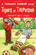 Tigers on Television - Burchett, Janet, and Vogler, Sara
