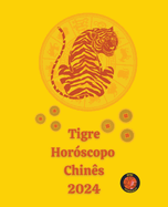 Tigre Horscopo Chins 2024
