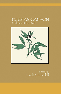 Tijeras Canyon: Analyses of the Past - Cordell, Linda S (Editor)