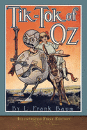 Tik-Tok of Oz: Illustrated First Edition