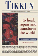 Tikkun: To Heal, Repair, and Transform the World: An Anthology