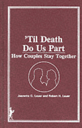 'Til Death Do Us Part: How Couples Stay Together