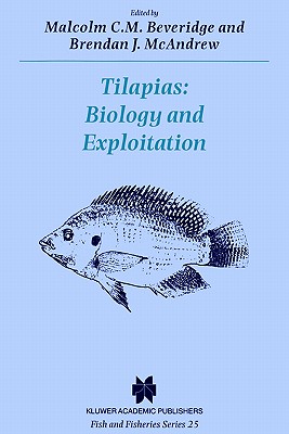 Tilapias: Biology and Exploitation - Beveridge, M C M (Editor), and McAndrew, B (Editor)