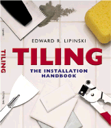 Tiling: The Installation Handbook