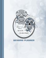 Till Death Us Do Part: Wedding Planner