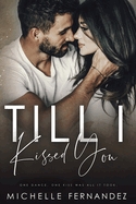 Till I Kissed You