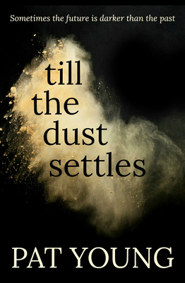 Till The Dust Settles - Young, Pat