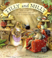 Tilly and Milly: The Story of the Town Mouse and the Country Mouse - Summers, Kate