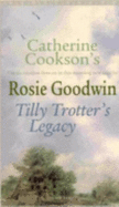 Tilly Trotter's Legacy - Goodwin, Rosie