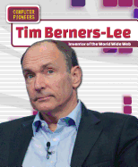 Tim Berners-Lee: Inventor of the World Wide Web