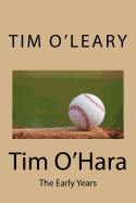 Tim O'Hara: The Early Years