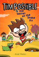Tim Possible & the Secret of the Snake Pit