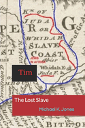 Tim: The Lost Slave