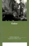 Timber: A Novel of Pacific Coast Loggers - Haig-Brown, Roderick Langmere, and Love, Glen (Introduction by)