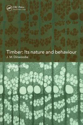 Timber: Its Nature and Behaviour - Dinwoodie, J.M.