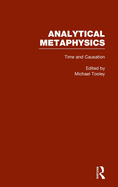 Time and Causation, Vol. 2: Analytical Metaphysics