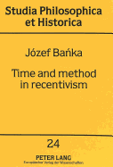 Time and Method in Recentivism