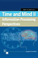 Time and Mind II: Information Processing Perspectives - Helfrich, Hede (Editor)