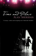 Time and Place - Sheridan, Alan, Professor