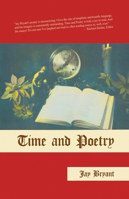 Time and Poetry - Bryant, Jay