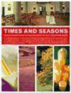 Time and Seasons: Creating Transformative Worship Throughout the Year