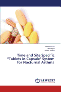 Time and Site Specific "Tablets in Capsule" System for Nocturnal Asthma