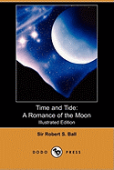 Time and Tide: A Romance of the Moon (Illustrated Edition) (Dodo Press)