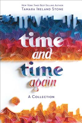 Time and Time Again - Stone, Tamara Ireland
