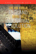 Time and Work in England During the Industrial Revolution