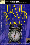Time Bomb 2000: What the Year 2000 Computer Crisis Means to You!
