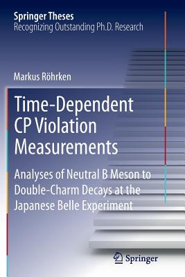 Time-Dependent Cp Violation Measurements: Analyses of Neutral B Meson to Double-Charm Decays at the Japanese Belle Experiment - Rhrken, Markus