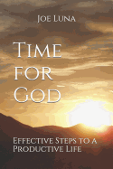 Time for God: Effective Steps to a Productive Life