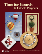 Time for Gourds: 8 Clock Projects