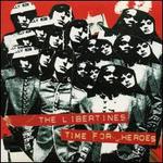 Time for Heroes - The Libertines