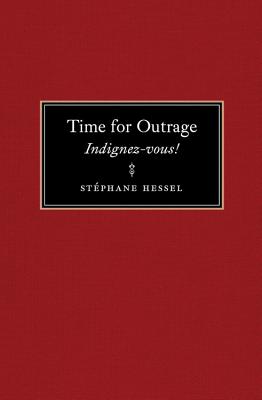 Time for Outrage: Indignez-Vous! - Hessel, Stphane