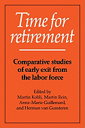 Time for Retirement: Comparative Studies of Early Exit from the Labor Force