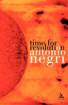 Time for Revolution - Negri, Antonio