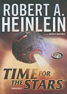 Time for the Stars - Heinlein, Robert A, and Whitener, Barrett (Read by)