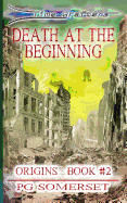 Time Grafters Book 2: Death at the Beginning (Library Edition): Origins Book 2