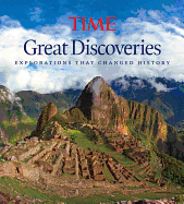 Time Great Discoveries: Explorations That Changed History